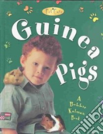 Guinea Pigs libro in lingua di Kalman Bobbie, Macaulay Kelley