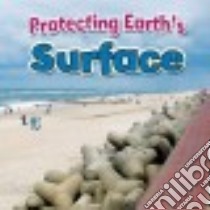 Protecting Earth's Surface libro in lingua di Hyde Natalie