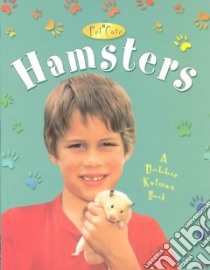 Hamsters libro in lingua di Sjonger Rebecca, Kalman Bobbie