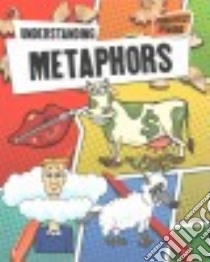 Understanding Metaphors libro in lingua di Johnson Robin