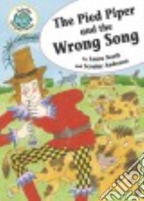 The Pied Piper and the Wrong Song libro in lingua di North Laura, Anderson Scoular (ILT)