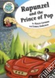 Rapunzel and the Prince of Pop libro in lingua di Gorman Karyn, Anderson Laura (ILT)