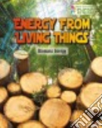 Energy from Living Things libro in lingua di Stuckey Rachel