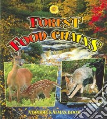 Forest Food Chains libro in lingua di Kalman Bobbie