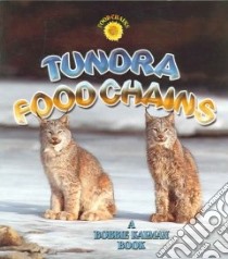 Tundra Food Chains libro in lingua di Macaulay Kelley, Kalman Bobbie