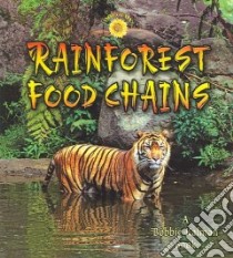 Rainforest Food Chains libro in lingua di Aloian Molly, Kalman Bobbie