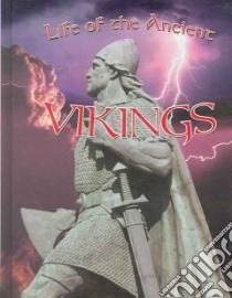 Life Of The Ancient Vikings libro in lingua di Richardson Hazel