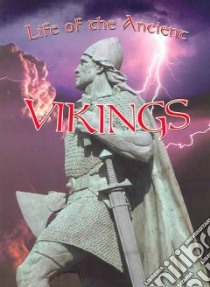 Life Of The Ancient Vikings libro in lingua di Richardson Hazel