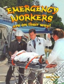 Emergency Workers Are on Their Way! libro in lingua di Kalman Bobbie