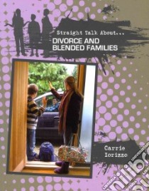 Divorce and Blended Families libro in lingua di Iorizzo Carrie