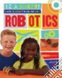 Maker Projects for Kids Who Love Robotics libro in lingua di Bow James
