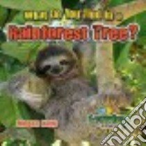 What Do You Find in a Rainforest Tree? libro in lingua di Kopp Megan