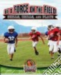 Be a Force on the Field libro in lingua di Stuckey Rachel