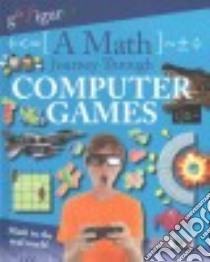 A Math Journey Through Computer Games libro in lingua di Koll Hilary, Mills Steve