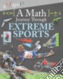 A Math Journey Through Extreme Sports libro in lingua di Koll Hilary, Mills Steve