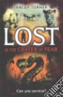 Lost in the Crater of Fear libro in lingua di Turner Tracey