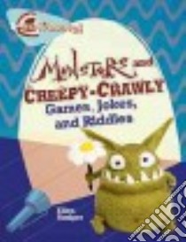 Monster and Creepy-Crawly Jokes, Riddles, and Games libro in lingua di Eagen Rachel