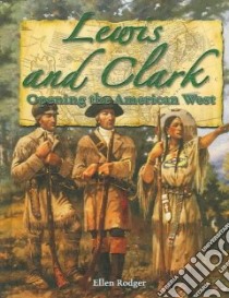 Lewis and Clark libro in lingua di Rodger Ellen