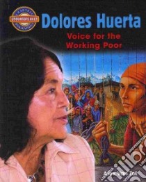 Dolores Huerta libro in lingua di Van Tol Alex