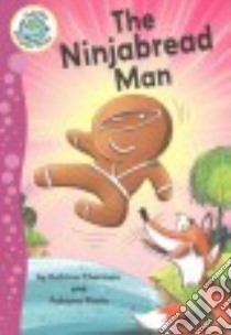 The Ninjabread Man libro in lingua di Charman Katrina, Fiorin Fabiano (ILT)