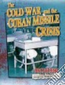 The Cold War and the Cuban Missile Crisis libro in lingua di Hyde Natalie