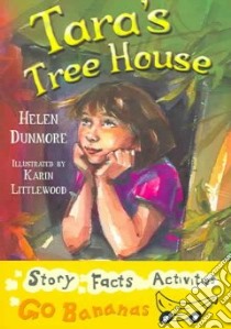 Tara's Tree House libro in lingua di Dunmore Helen, Littlewood Karin (ILT)