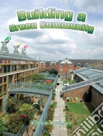 Building a Green Community libro in lingua di Rodger Ellen