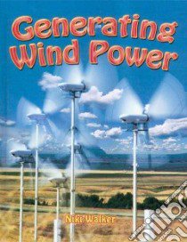 Generating Wind Power libro in lingua di Walker Niki