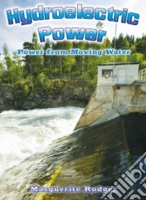 Hydroelectric Power libro in lingua di Rodger Marguerite