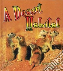 A Desert Habitat libro in lingua di Macaulay Kelley, Kalman Bobbie