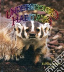 Underground Habitats libro in lingua di Aloian Molly, Kalman Bobbie