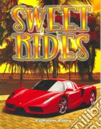 Sweet Rides libro in lingua di Bailey Katharine