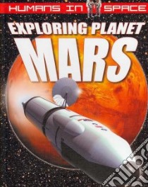 Exploring Planet Mars libro in lingua di Jefferis David, Irvine Mat