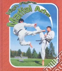 High flying Martial Arts libro in lingua di Crossingham John