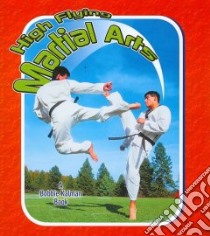 High flying Martial Arts libro in lingua di Crossingham John, Kalman Bobbie