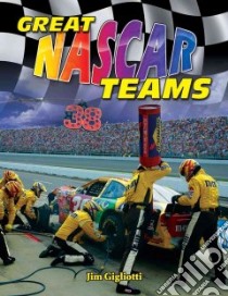 Great NASCAR Teams libro in lingua di Gigliotti Jim