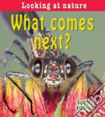 What Comes Next? libro in lingua di Kalman Bobbie