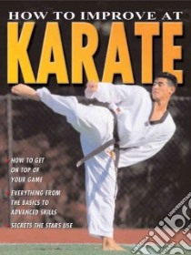 How to Improve at Karate libro in lingua di Martin Ashley