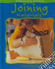 Joining Materials libro in lingua di Oxlade Chris