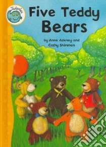 Five Teddy Bears libro in lingua di Adeney Anne, Shimmen Cathy (ILT)