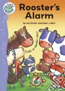 Rooster's Alarm libro in lingua di Smith Ian, Julian Sean (ILT)