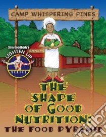 The Shape of Good Nutrition libro in lingua di Burstein John