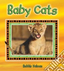 Baby Cats libro in lingua di Kalman Bobbie
