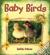 Baby Birds libro in lingua di Kalman Bobbie