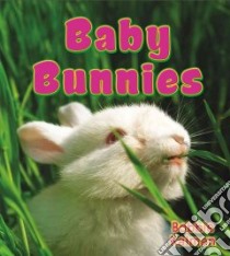 Baby Bunnies libro in lingua di Kalman Bobbie