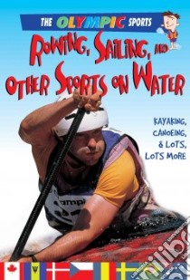 Rowing, Sailing, and Other Sports on the Water libro in lingua di Page Jason