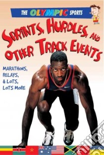 Sprints, Hurdles, and Other Track Events libro in lingua di Page Jason