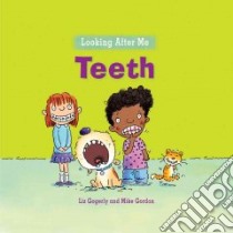 Teeth libro in lingua di Gogerly Liz, Gordon Mike (ILT)