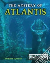 The Mystery of Atlantis libro in lingua di Walker Kathryn, Innes Brian