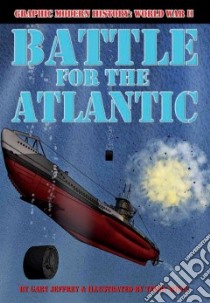 Battle for the Atlantic libro in lingua di Jeffrey Gary, Riley Terry (ILT)